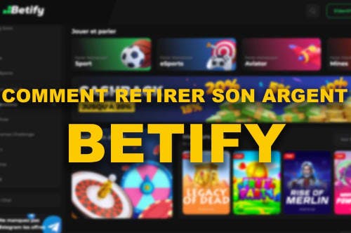 Comment retirer son argent sur le casino Betify ?